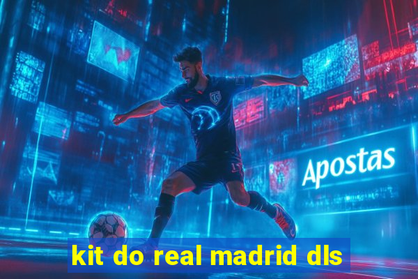 kit do real madrid dls